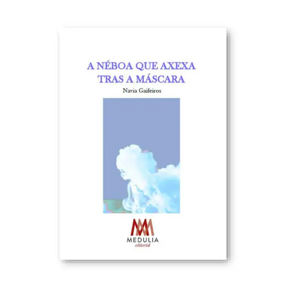 A NÉBOA QUE AXEXA TRAS A MÁSCARA
