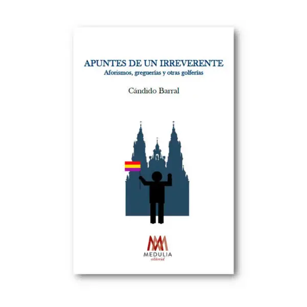 APUNTES DE UN IRREVERENTE