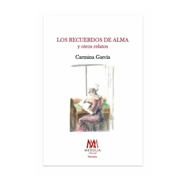 LOS RECUERDOS DE ALMA Y OTROS RELATOS