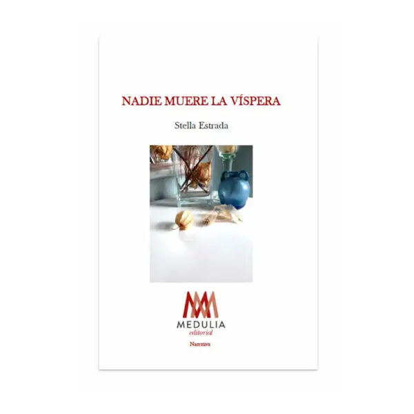 NADIE MUERE LA VÍSPERA