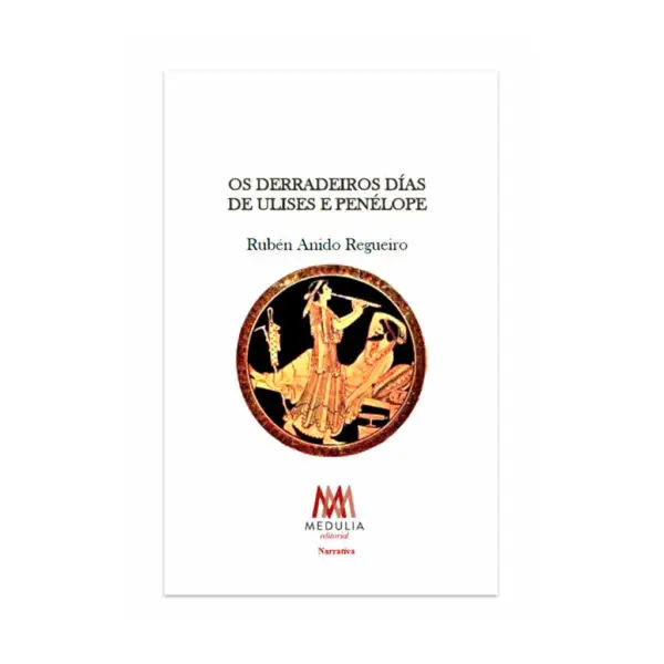 OS DERRADEIROS DÍAS DE ULISES E PENÉLOPE