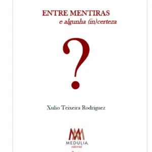 Entre mentiras e algunha incerteza